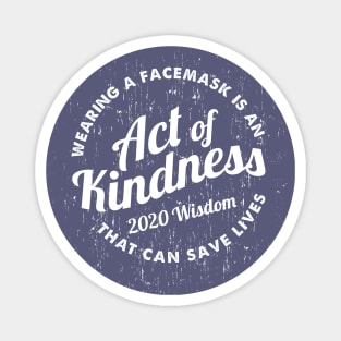 Wearing a Facemask is an Act of Kindness - Vintage Magnet